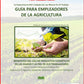 (Libro Pasta Dura) Cuidado De Las Manos En La Agricultura y Los Trabajos Rudos EV&RM
Guia Para Empleadores De La Agricultura